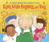 Eyes, Nose, Fingers, and Toes: A First Book All About You - ISBN: 9780763623838