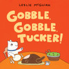 Gobble, Gobble, Tucker!:  - ISBN: 9780763668877