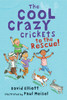 The Cool Crazy Crickets to the Rescue:  - ISBN: 9780763646585