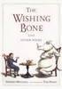 The Wishing Bone, and Other Poems:  - ISBN: 9780763611187