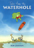 Tales from the Waterhole:  - ISBN: 9780763623241
