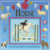 Horse: A Genuine and Authentic Guide: The Essential Guide for Young Equestrians - ISBN: 9780763635473