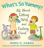 What's So Yummy?: All About Eating Well and Feeling Good - ISBN: 9780763636326