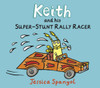 Keith and His Super-Stunt Rally Racer: A Mini Bugs Book - ISBN: 9780763637422