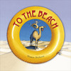 To the Beach:  - ISBN: 9780763644291