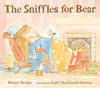 The Sniffles for Bear:  - ISBN: 9780763647568