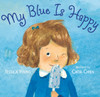 My Blue Is Happy:  - ISBN: 9780763651251