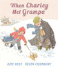 When Charley Met Grampa:  - ISBN: 9780763653149