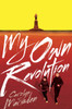 My Own Revolution:  - ISBN: 9780763653958