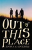 Out of This Place:  - ISBN: 9780763664046