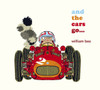 And the Cars Go...:  - ISBN: 9780763665807
