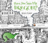 Have You Seen My Dragon?:  - ISBN: 9780763666484