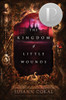 The Kingdom of Little Wounds:  - ISBN: 9780763666941