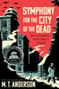 Symphony for the City of the Dead: Dmitri Shostakovich and the Siege of Leningrad - ISBN: 9780763668181
