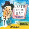 The Death of the Hat: A Brief History of Poetry in 50 Objects:  - ISBN: 9780763669638