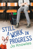 Still a Work in Progress:  - ISBN: 9780763672171