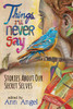 Things I'll Never Say: Stories About Our Secret Selves - ISBN: 9780763673079