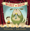 Worst in Show:  - ISBN: 9780763673185