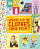 Where Did My Clothes Come From?:  - ISBN: 9780763677503