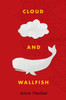 Cloud and Wallfish:  - ISBN: 9780763688035