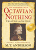 The Astonishing Life of Octavian Nothing, Traitor to the Nation, Volume I: The Pox Party - ISBN: 9780763636791