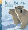 Ice Bear: Read and Wonder: In the Steps of the Polar Bear - ISBN: 9780763641498