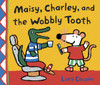 Maisy, Charley, and the Wobbly Tooth: A Maisy First Experience Book - ISBN: 9780763643690