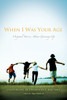 When I Was Your Age: Volumes I and II: Original Stories About Growing Up - ISBN: 9780763658922