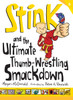 Stink: The Ultimate Thumb-Wrestling Smackdown:  - ISBN: 9780763664237