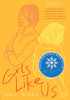 Girls Like Us:  - ISBN: 9780763680282