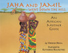 Jaha and Jamil Went Down the Hill: An African Mother Goose - ISBN: 9780881068658