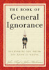 The Book of General Ignorance:  - ISBN: 9780307394910