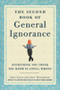 The Second Book of General Ignorance: Everything You Think You Know Is (Still) Wrong - ISBN: 9780307951748