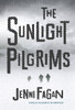 The Sunlight Pilgrims: A Novel - ISBN: 9780553418873