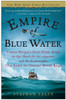 Empire of Blue Water: Captain Morgan's Great Pirate Army, the Epic Battle for the Americas, and the Catastrophe That Ended the Outlaws' Bloody Reign - ISBN: 9780307236616