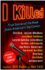 I Killed: True Stories of the Road from America's Top Comics - ISBN: 9780307382290