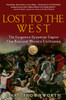 Lost to the West: The Forgotten Byzantine Empire That Rescued Western Civilization - ISBN: 9780307407962