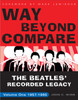 Way Beyond Compare: The Beatles' Recorded Legacy, Volume One, 1957-1965 - ISBN: 9780307451576