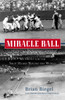 Miracle Ball: My Hunt for the Shot Heard 'Round the World - ISBN: 9780307452696