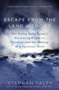 Escape from the Land of Snows: The Young Dalai Lama's Harrowing Flight to Freedom and the Making of a Spiritual Hero - ISBN: 9780307460967