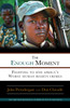 The Enough Moment: Fighting to End Africa's Worst Human Rights Crimes - ISBN: 9780307464828