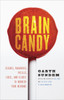 Brain Candy: Science, Paradoxes, Puzzles, Logic, and Illogic to Nourish Your Neurons - ISBN: 9780307588036