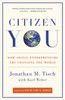 Citizen You: How Social Entrepreneurs Are Changing the World - ISBN: 9780307588494