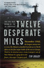 Twelve Desperate Miles: The Epic World War II Voyage of the SS Contessa - ISBN: 9780307590381