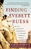 Finding Everett Ruess: The Life and Unsolved Disappearance of a Legendary Wilderness Explorer - ISBN: 9780307591777