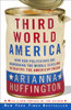 Third World America: How Our Politicians Are Abandoning the Middle Class and Betraying the American Dream - ISBN: 9780307719966