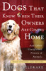 Dogs That Know When Their Owners Are Coming Home: Fully Updated and Revised - ISBN: 9780307885968