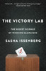 The Victory Lab: The Secret Science of Winning Campaigns - ISBN: 9780307954800