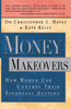 Money Makeovers: How Women Can Control Their Financial Destiny - ISBN: 9780385485418