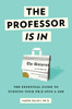 The Professor Is In: The Essential Guide To Turning Your Ph.D. Into a Job - ISBN: 9780553419429